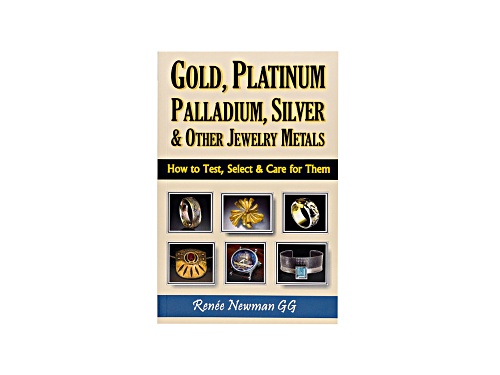 Gold, Platinum, Palladium, Silver And Other Jewelry Metals Paperback Edition