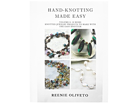 Hand-Knotting Made Easy Volume 2 By Reenie Oliveto