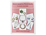 Wire and Gemstone Floral Jewelry Booklet by Melody MacDuffee