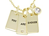 White Cubic Zirconia 18k Yellow Over Sterling Silver "You Are Enough" Pendant With Chain 0.19ctw