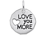 Silver I Love You More Charm